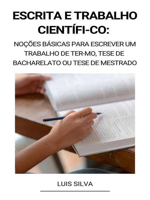 Title details for Escrita e trabalho científi-co by Luis Silva - Available